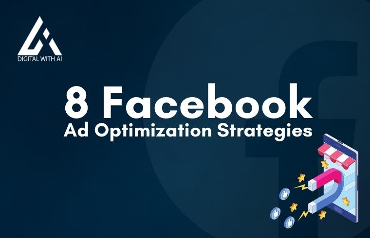 8 Facebook Ad Optimization Strategies